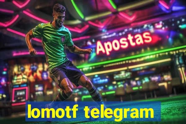 lomotf telegram